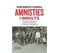 Amnisties I Indults: Una història de les lluites pels drets i les llibertats a la Catalunya contemporània (Punts de vista)
