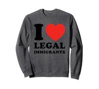 Amo a los inmigrantes legales Política Apoyo Libertad Inmigración Sudadera