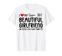 Amo a mi hermosa novia súper caliente así que por favor mantente alejado Camiseta