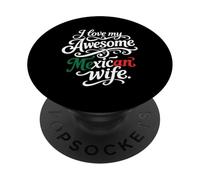 Amo a mi Impresionante Esposa Mexicana Cita PopSockets PopGrip Adhesivo