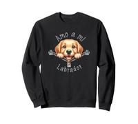 Amo a Mi Labrador Sudadera