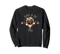 Amo a Mi Pug Sudadera