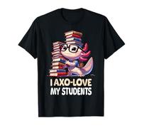 Amo a mis alumnos Axolotl Los profesores de regreso a clases son divertidos Camiseta