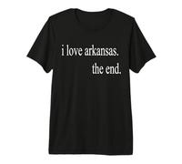 Amo Arkansas el Final Camiseta Premium