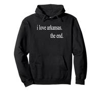 Amo Arkansas el Final Sudadera con Capucha