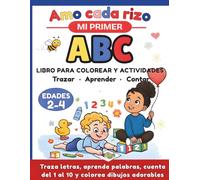 Amo cada rizo: Mi primer libro ABC para colorear y actividades: Libro ABC para colorear y actividades: traza letras, aprende palabras y cuenta del 1 al 10 (Edades 2-4)