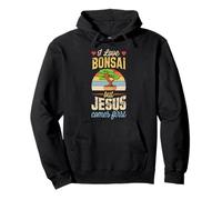 Amo el bonsái pero Jesús viene primero cristiano divertido Sudadera con Capucha
