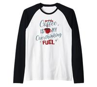 Amo el café Mi Pensamiento excesivo Combustible Amantes de la cafeína Humor Camiseta Manga Raglan