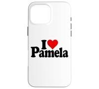 AMO EL NOMBRE DE PAMELA DEL CORAZÓN EN UNA TEE Carcasa para iPhone 16 Pro Max
