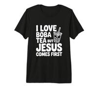 Amo el té Boba Pero Jesús Viene la Primera declaración Camiseta Premium