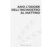 Amo l'odore dell'inchiostro al mattino: Idea Regalo Divertente, Ironica e Originale. Perfetta per Compleanni, Natale, Colleghi, Amici e Familiari. ... ogni occasione speciale. (Supplì Edizioni)