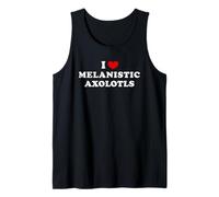 Amo los axolotes melanísticos, I Axolotls melanísticos del corazón Camiseta sin Mangas