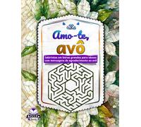 Amo-te, avô: labirintos em letras grandes para idosos com mensagens de agradecimento ao avô, puzzles de labirintos e livros de atividades cerebrais para idosos: Presente para Idosos