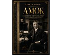 Amok: Novelas de una pasión: Edición bilingüe ilustrada