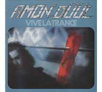 Amon Duul II - Vive La Trance