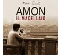 Amon Il Macellaio (audiolibro)