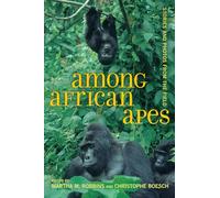 Among African Apes: Stories and Photos from the Field