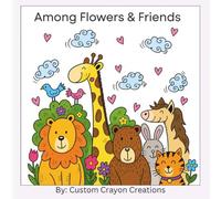 Among Flowers & Friends