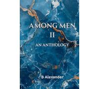 Among Men II: An Anthology