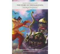 Among Mortals & Gods | The Story of the Ramayana: A Retelling for Young Readers