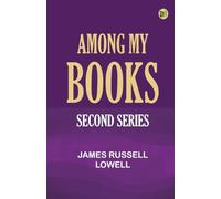 Among My Books. Second Series