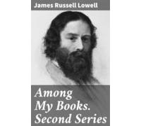 Among My Books. Second Series (ebook)