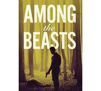 AMONG THE BEASTS