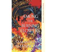 Among the Burning Flowers: Dyslexia-Friendly Edition (The Roots of Chaos)