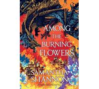 Among the Burning Flowers (Roots of Chaos)
