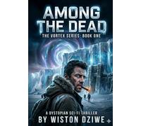Among The Dead: 1 (The Vortex series)