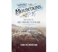 Among the Mountains: The Lovetts and Their Hill Top House