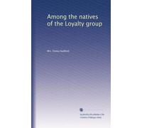 Among the natives of the Loyalty group