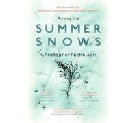 Among the Summer Snows: In Search of Scotland's Last Snows [Idioma Inglés]