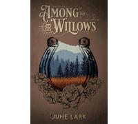 Among the Willows: A Thornbrush Ranch Romance: 1
