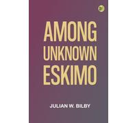 Among unknown Eskimo