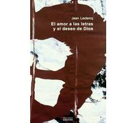 El Amor A Las Letras Y El Deseo De Dios. Introduccion A Los Autor Es M