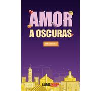 AMOR A OSCURAS