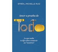 Amor a Prueba de Todo: Lo Que Nadie Te Dijo Sobre Construir Un "Nosotros"