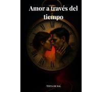 Amor a través del tiempo: Una historia de amor, memoria y secretos que resisten al olvido.