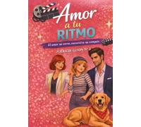 Amor a tu ritmo: El amor no corre, encuentra su compás (Fuera de guion)