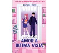 Amor a última vista. Una influencer en apuros, un becario irresistible. El crush que estabas esperando. (ROMÁNTICA)
