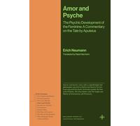 Amor and Psyche: The Psychic Development of the Feminine: A Commentary on the Tale by Apuleius (Bollingen Series)