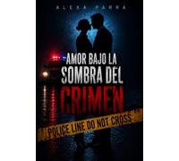 Amor bajo la sombra del crimen