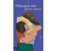 Amor capital | Karmele Jaio