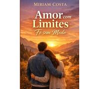 Amor com Limites, Fé sem Medo