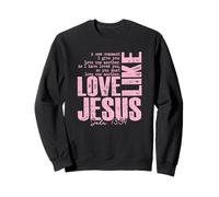 Amor como Jesús Juan 13 34 Cita de fe Cristiana Sudadera