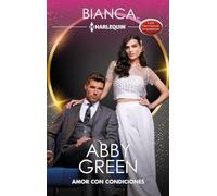 Amor con condiciones: 230 (Miniserie Bianca)