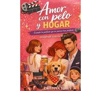 Amor con pelo y hogar: Cuando lo perfecto ya no parece tan perfecto (Fuera de guion)