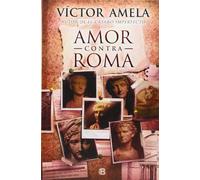 Amor contra Roma (Histórica)