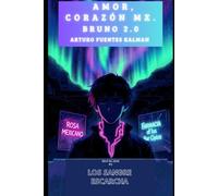 Amor, Corazón Mx. Bruno 2.0: Los Sangre Escarcha